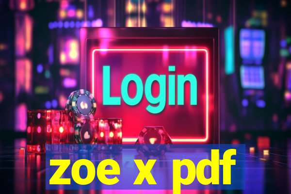 zoe x pdf